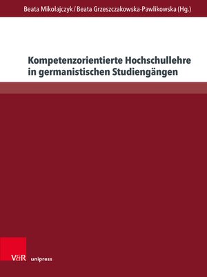 cover image of Kompetenzorientierte Hochschullehre in germanistischen Studiengängen